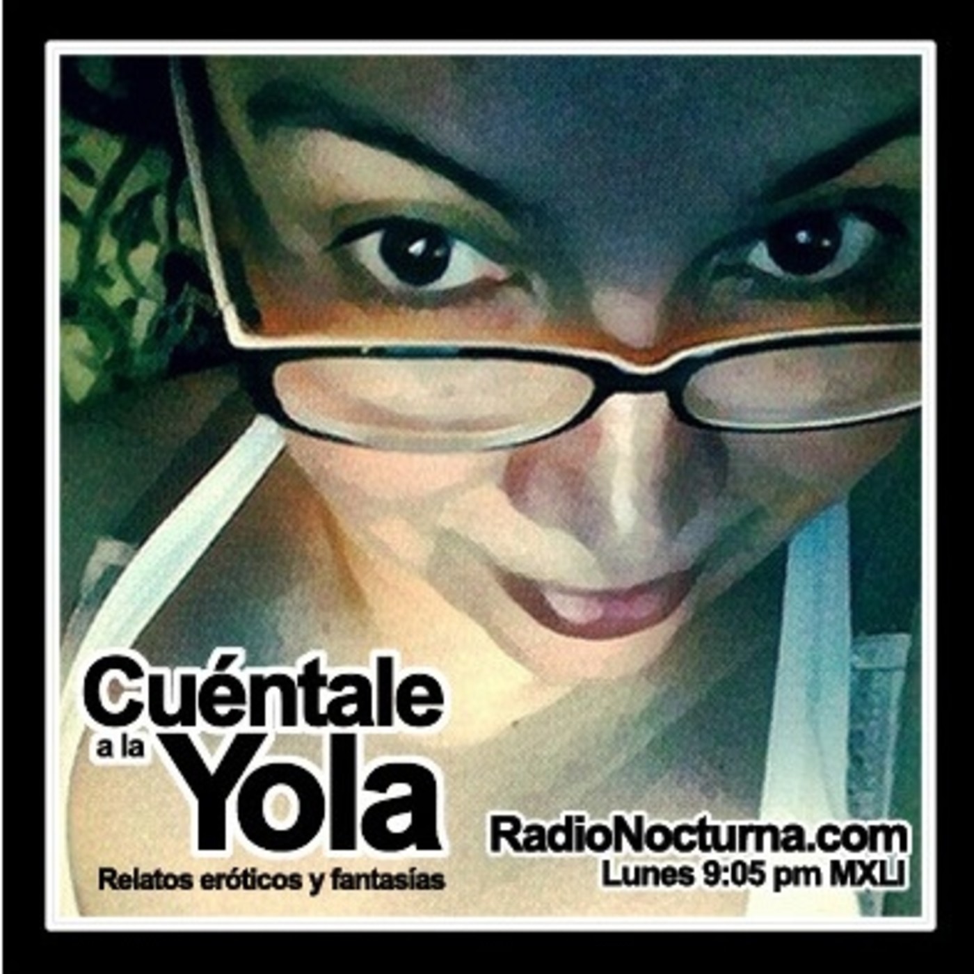 Relatos Eróticos: Cuéntale a la Yola
