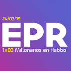 Estamos por las risas 1x03 | Millonarios en Habbo y otros temas.
