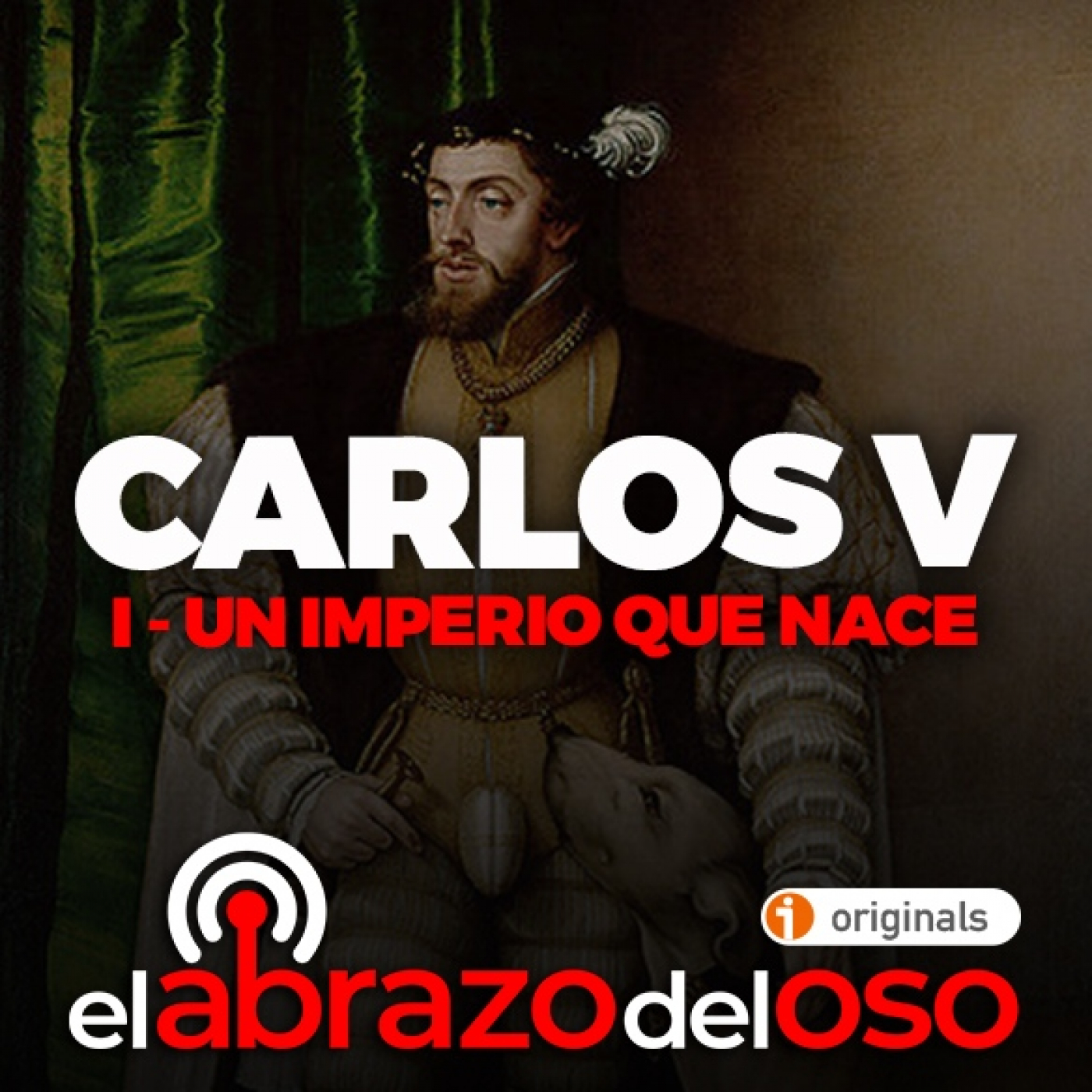 Carlos V - I: Un Imperio que nace - El Abrazo del Oso
