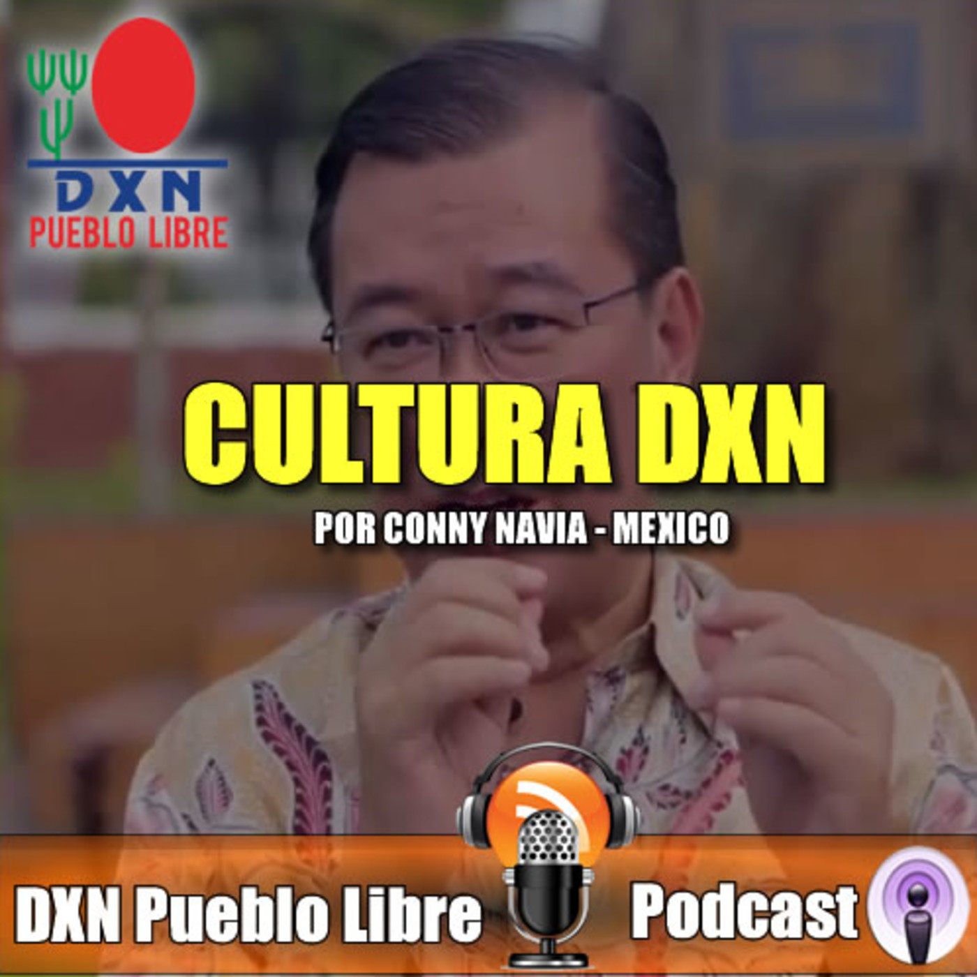 DXN Pueblo Libre Podcast 1