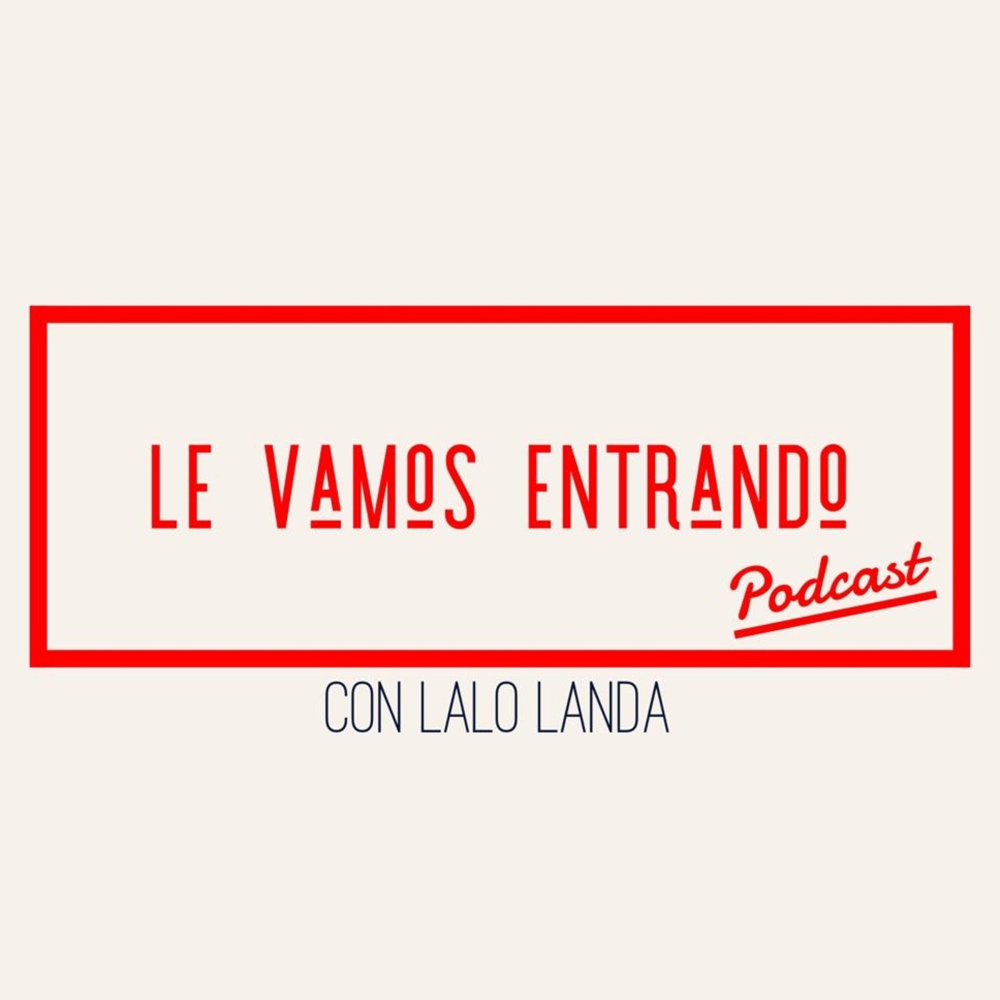 Le Vamos Entrando