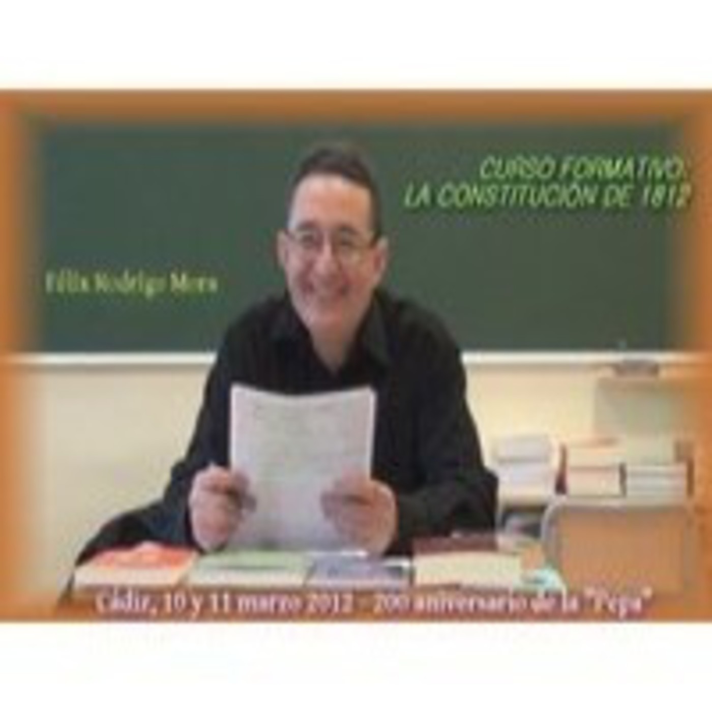LA CONSTITUCION DE 1812 – Curso con Félix Rodrigo (4) episode artwork