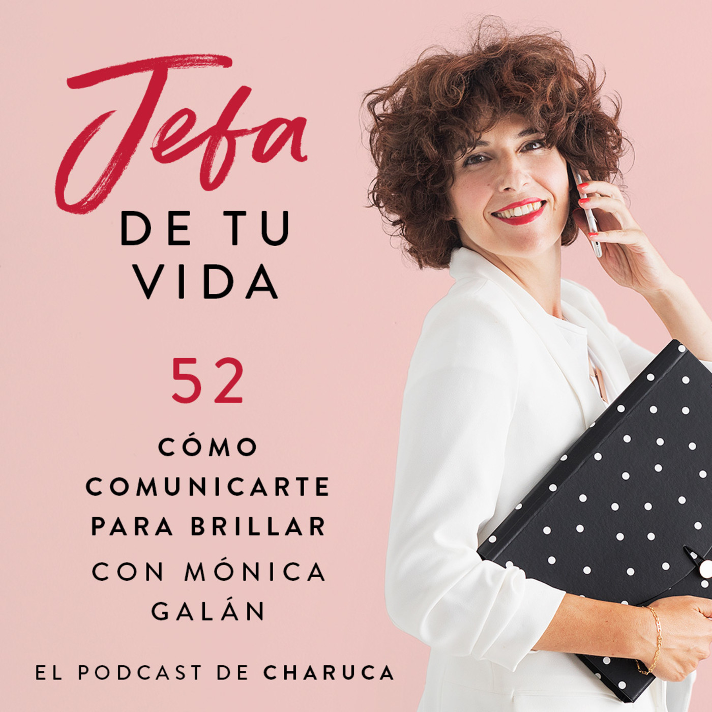 Jefa de tu vida. El podcast de Charuca