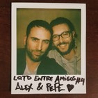 PREMIUM: LQTD Entre Amigos #4 con Pepe Capelán