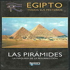 Egipto - Pirámides: Máquinas de la resurrección