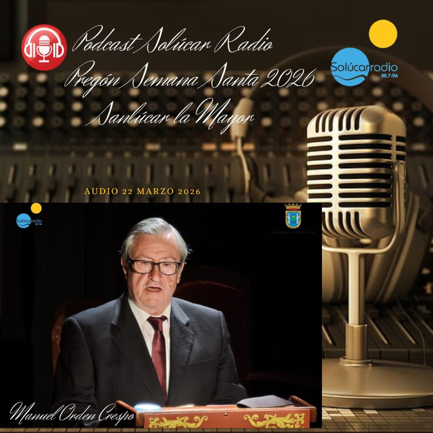 PREGÓN SEMANA SANTA 2026 SANLÚCAR LA MAYOR - Manuel Orden Crespo episode artwork