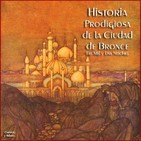 "Historia Prodigiosa de la Ciudad de Bronce" Las Mil y Una Noches
