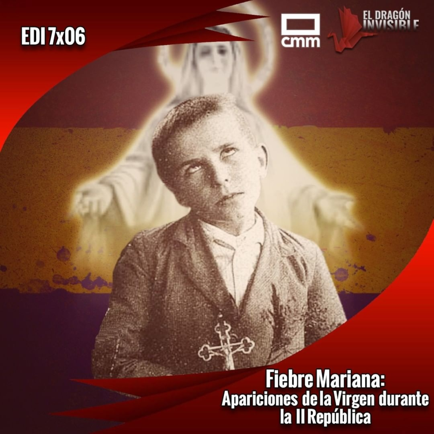 EDI 7x06 - Fiebre Mariana: apariciones de la Virgen durante la II República