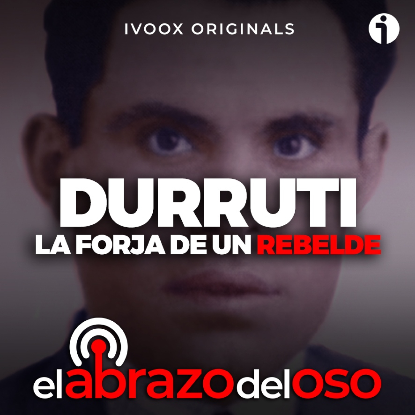Durruti: La forja de un rebelde - El Abrazo del Oso