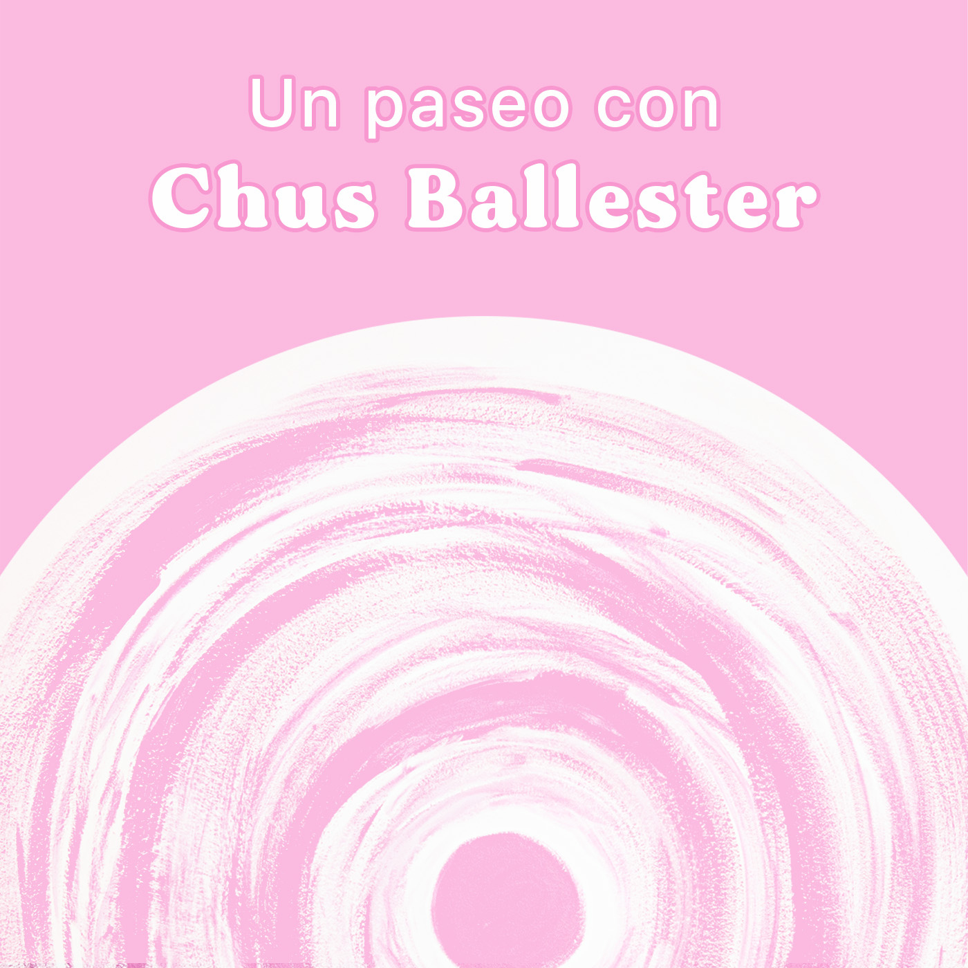 Evoluciona tanto, que tengan que volver a conocerte. Un Paseo con Chus Ballester episode artwork