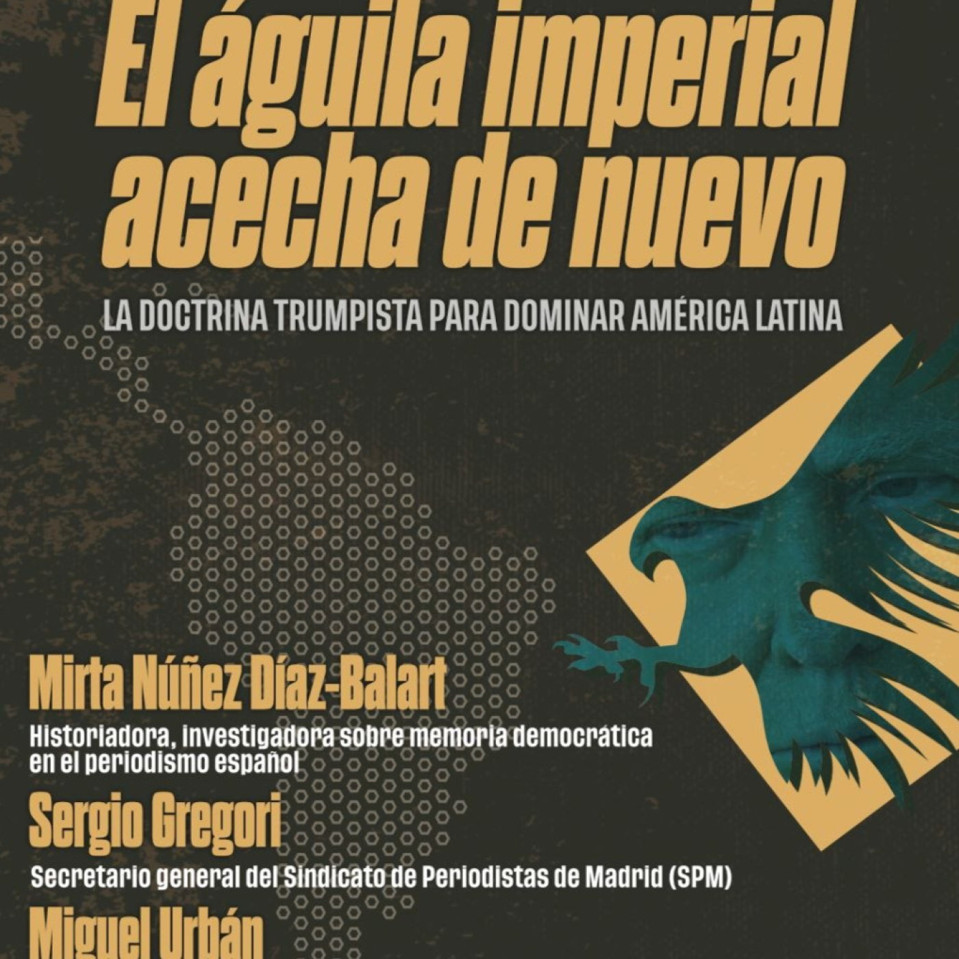 Foro Viento Sur: El águila imperial acecha de nuevo. La doctrina trumpista para dominar América Latina.