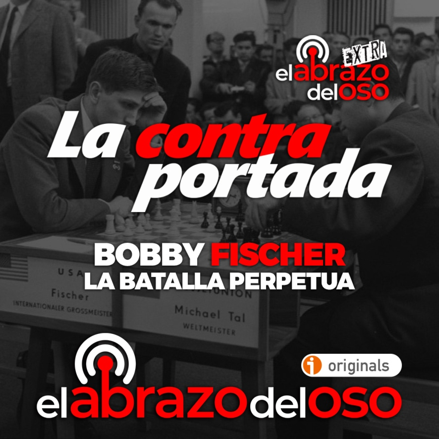 La Contraportada: Bobby Fischer - La batalla perpetua - Episodio exclusivo para mecenas