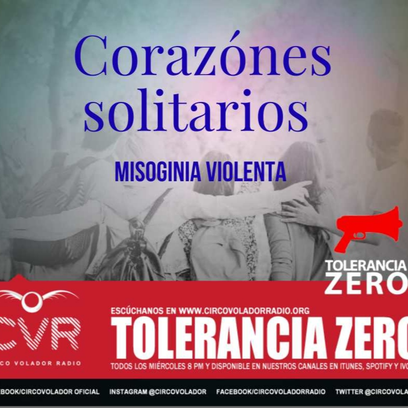 TOLERANCIA ZERO_20251015-"CORAZONES SOLITAROS" Misoginia Violenta