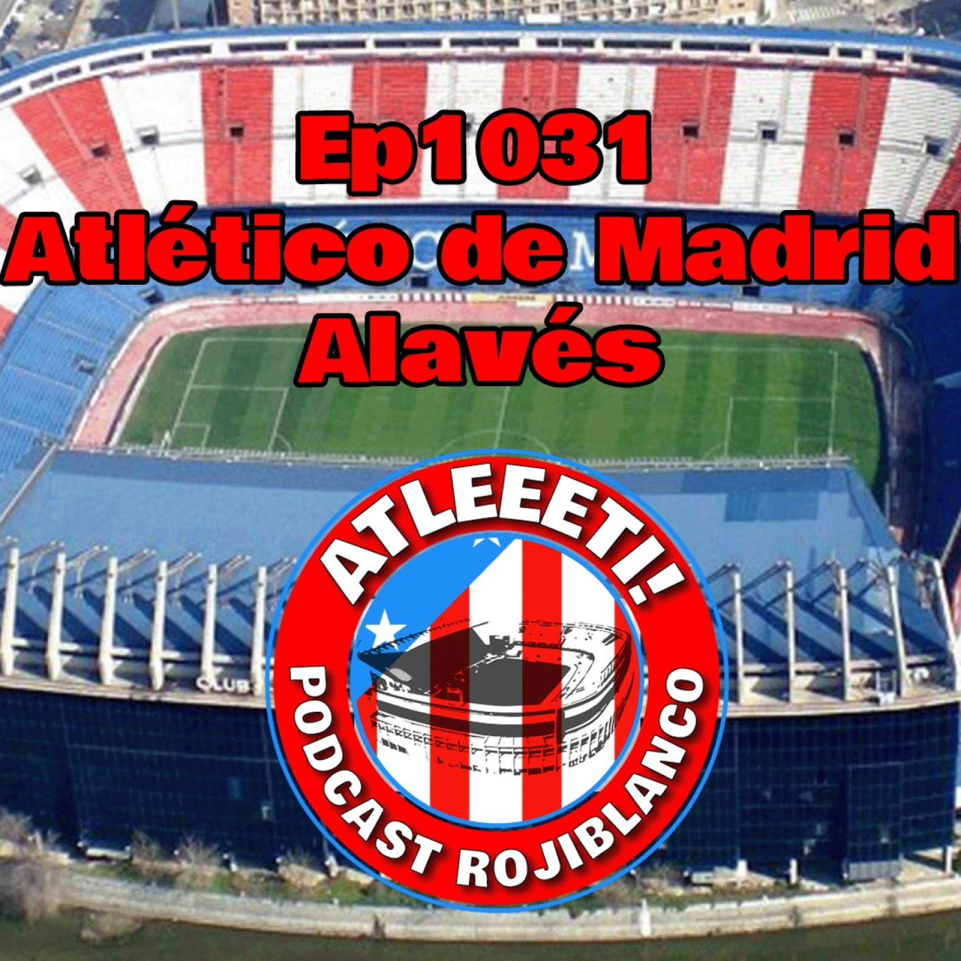 Ep1031: Atlético de Madrid 1-0 Alavés