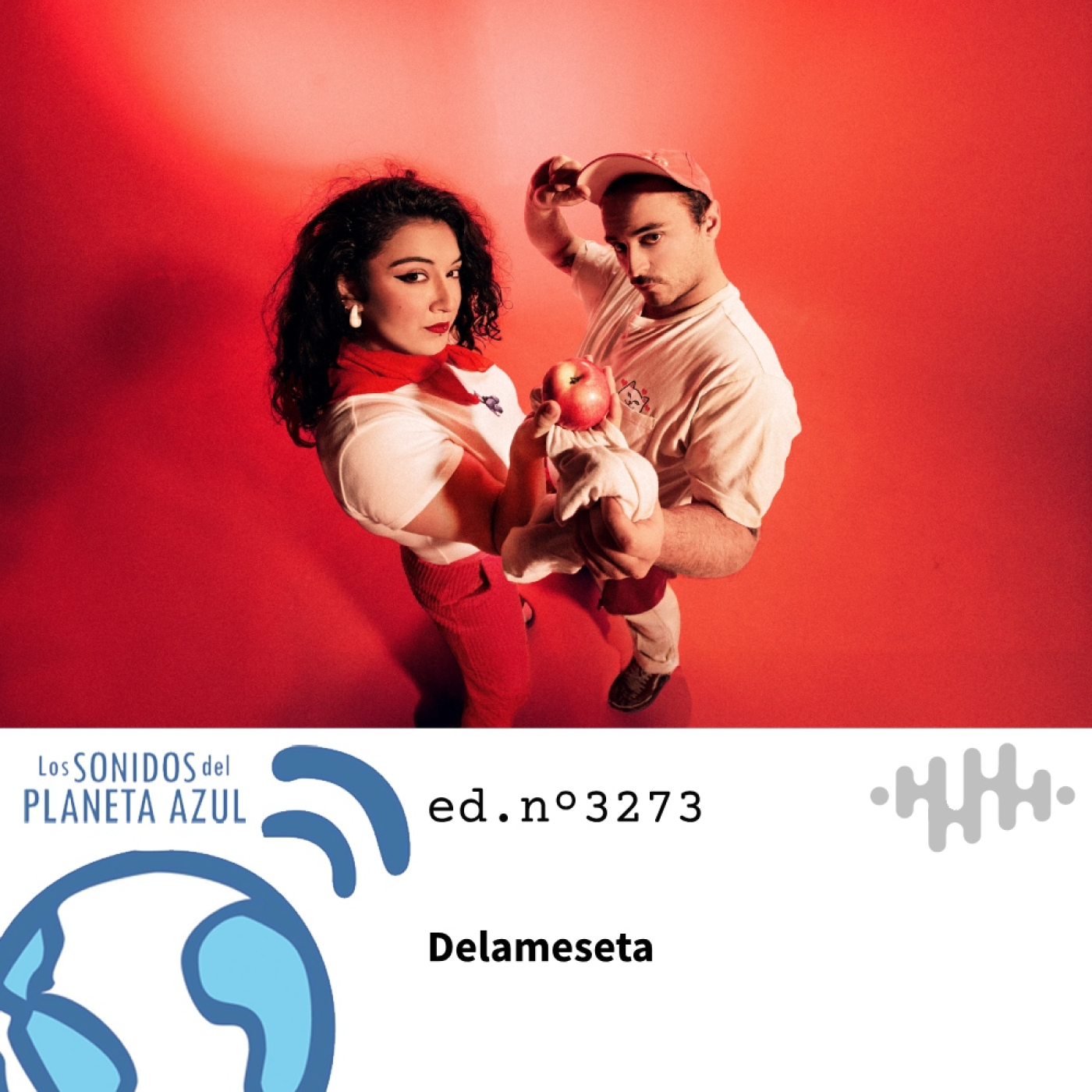 Los Sonidos del Planeta Azul 3273 - DELAMESETA, RADIZI, LAZ HAY, CASAPALMA (17 04 2025) episode artwork