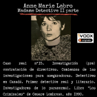 02X15. Detectives en Canadá-Fraude aseguradoras-1º detective real vs literario-Investigar lo paranormal-Anne Marie Labro