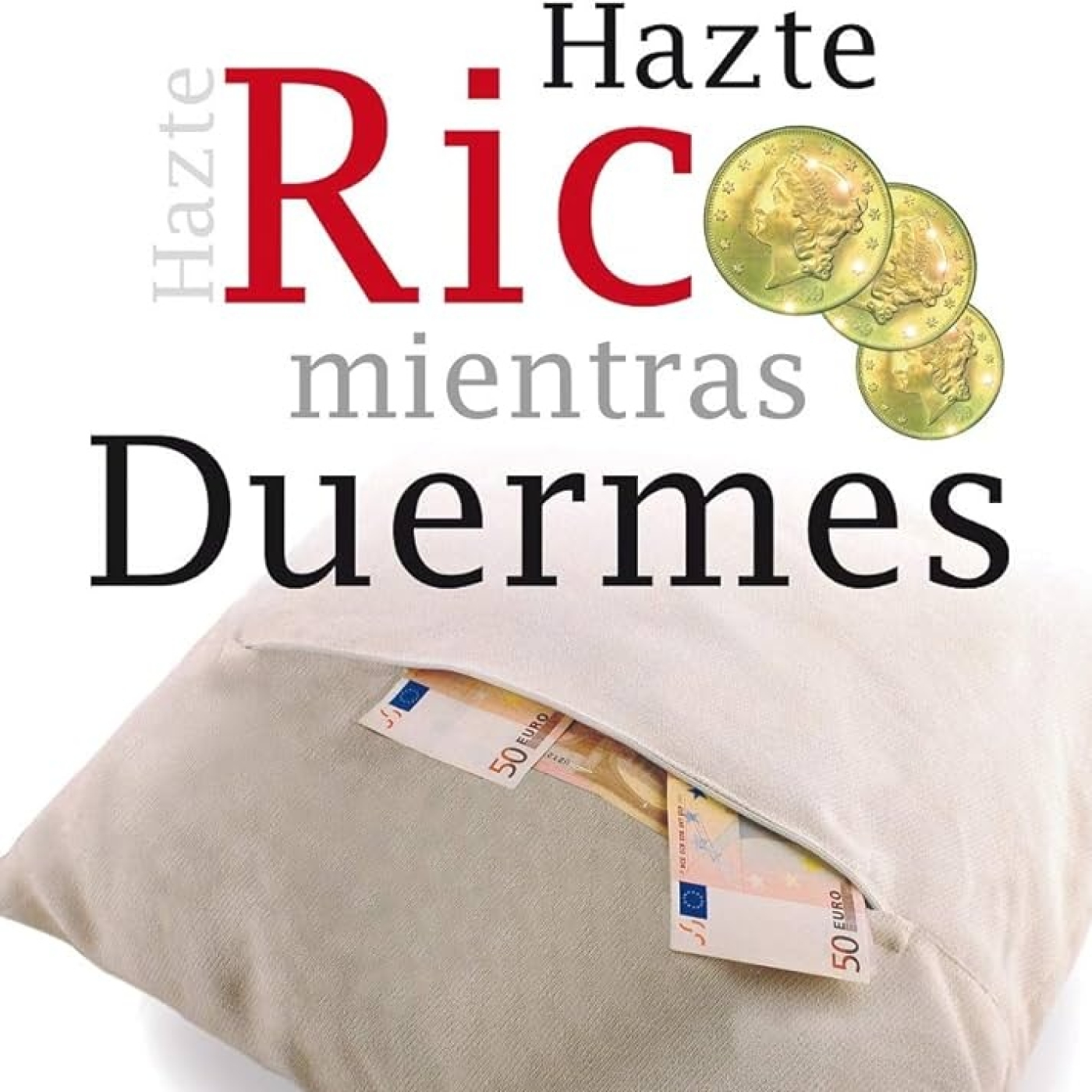 Economía y Felicidad "HAZTE RICO MIENTRAS DUERMES" episode artwork