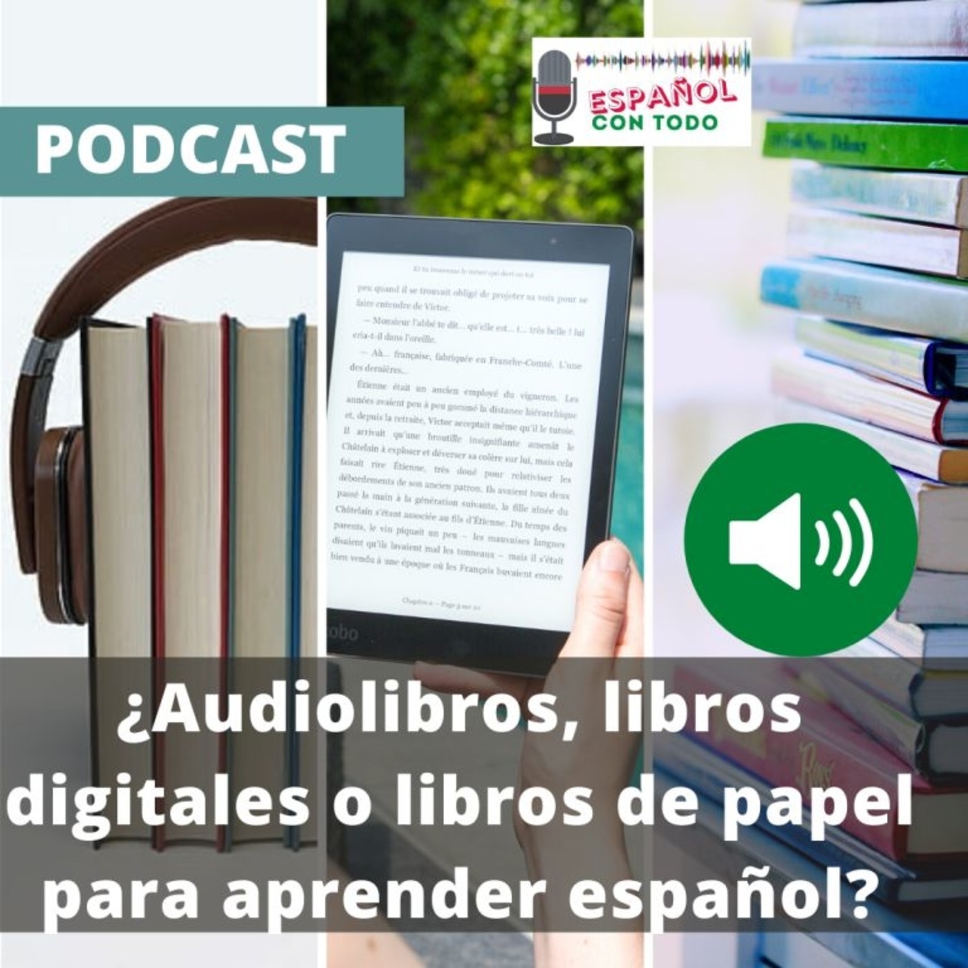 018 - Audiolibros, libros digitales o libros de papel ¿Cuál es mejor para aprender español?
