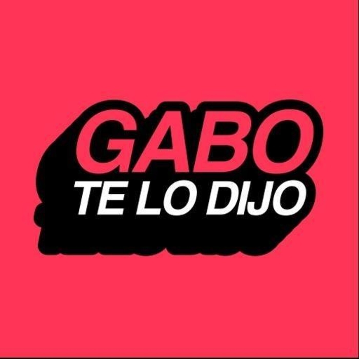Gabo Te Lo Dijo