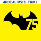 Apocalipsis Friki 088 - Especial 75 razones por las que amamos a Batman