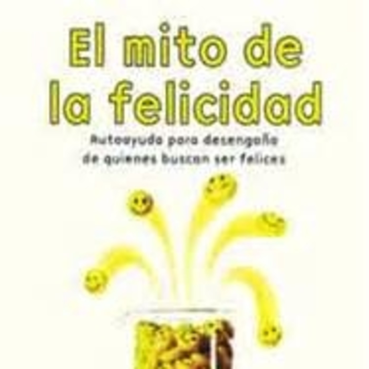 97- Los libros de autoayuda: negocio, optimismo ilusorio e intrusismo episode artwork
