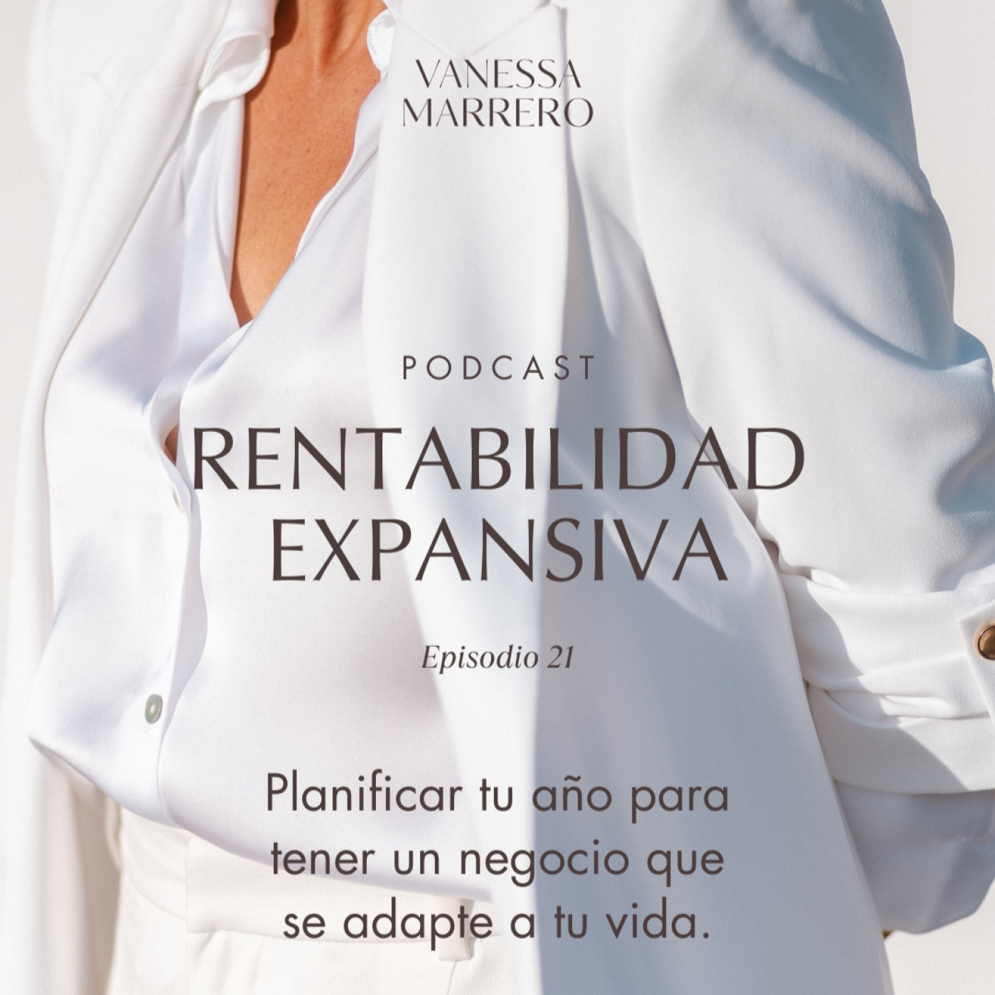 EP. 21: Planificar tu año para tener un negocio que se adapte a tu vida