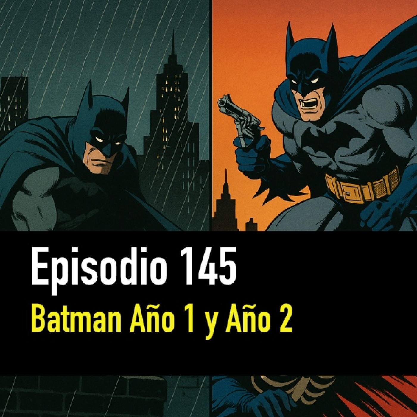 PC #145. Batman Año 1 y Año 2 episode artwork