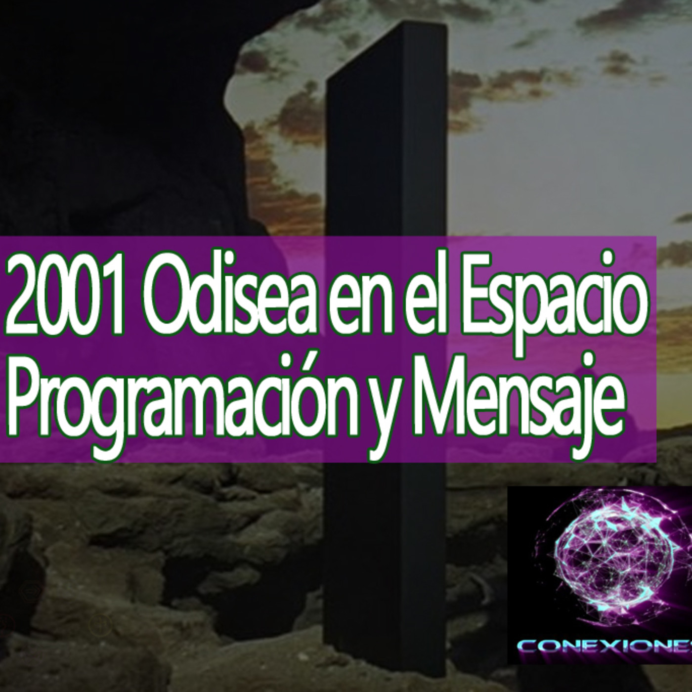 Conexiones 2001 Odisea Espacial, Programación y Mensaje episode artwork