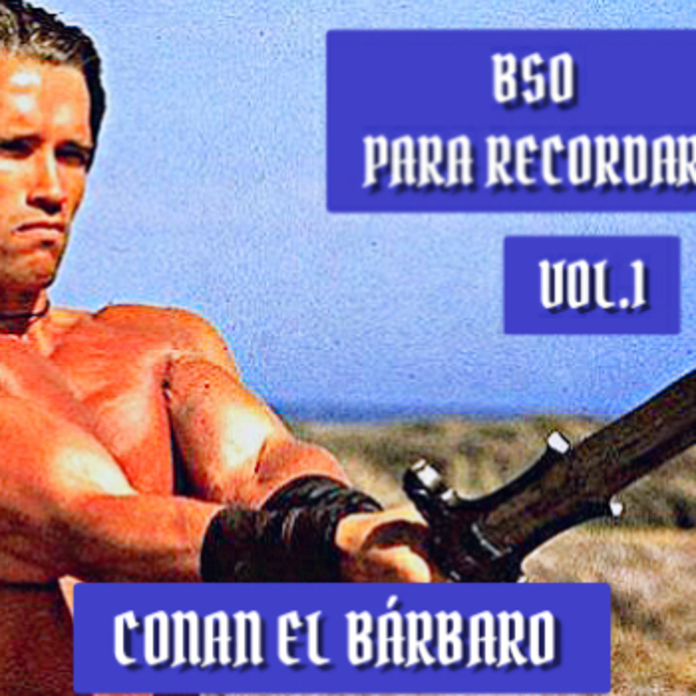 BSO PARA RECORDAR VOL.1 CONAN THE BARBARIAN episode artwork