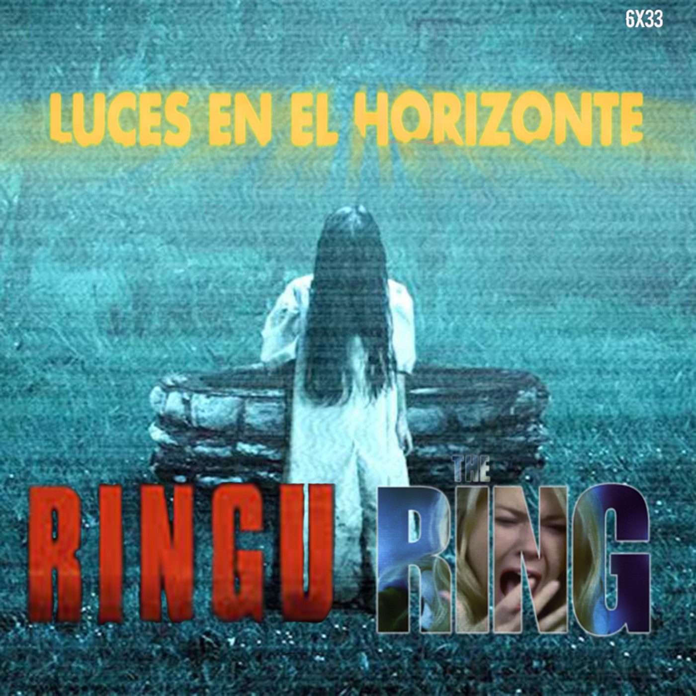 Luces en el Horizonte 6X33: THE RING