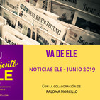 69. Va de ELE: las noticias ELE más destacadas de junio