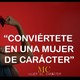 ConviÉrtete en una mujer de carÁcter