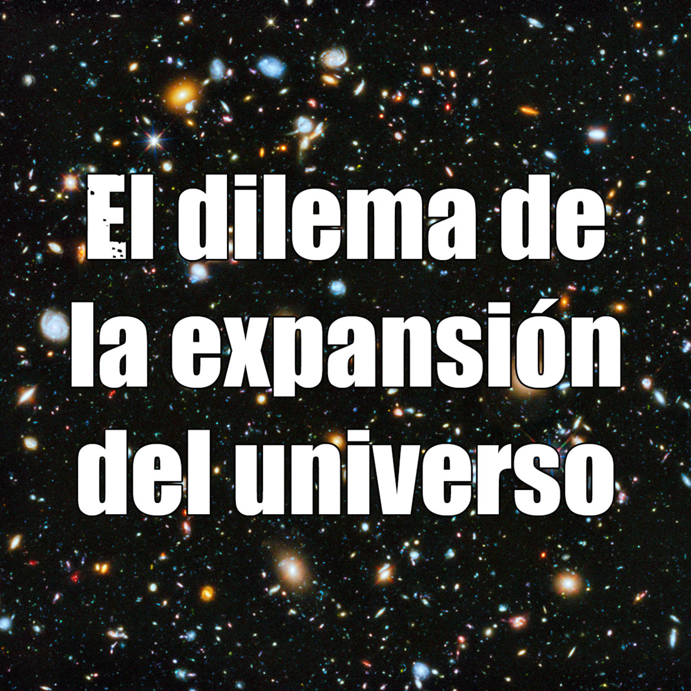 Astrobitácora - 1x01 - El dilema de la expansión del universo