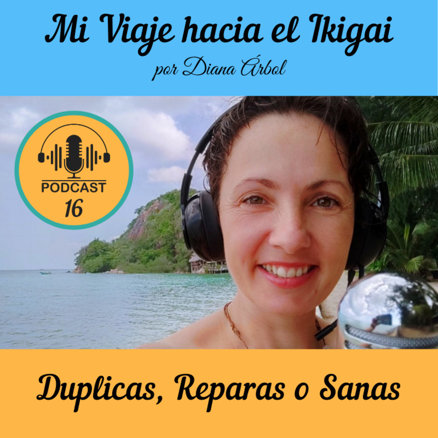 Mi viaje hacia el Ikigai - Podcast de Diana Árbol