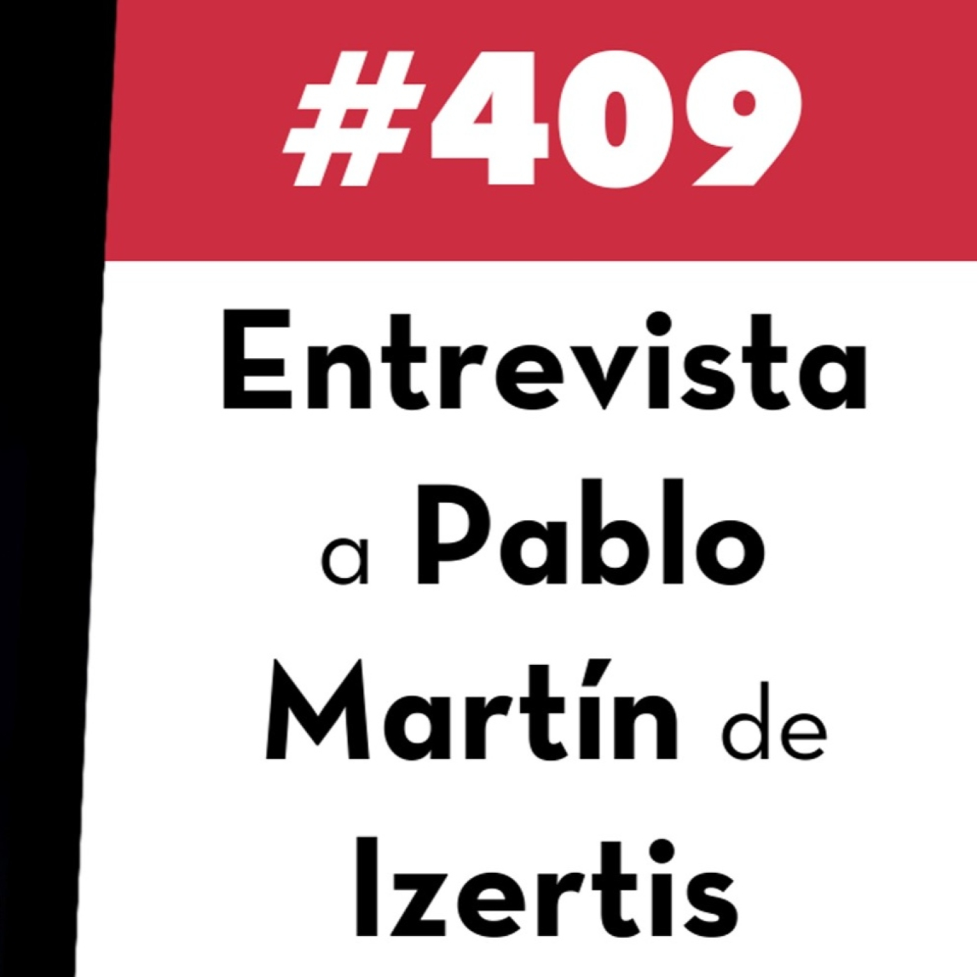409. Entrevista a Pablo Martín de Izertis