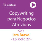 27 Copywriting Motivante para Negocios Atrevidos con Isra Bravo