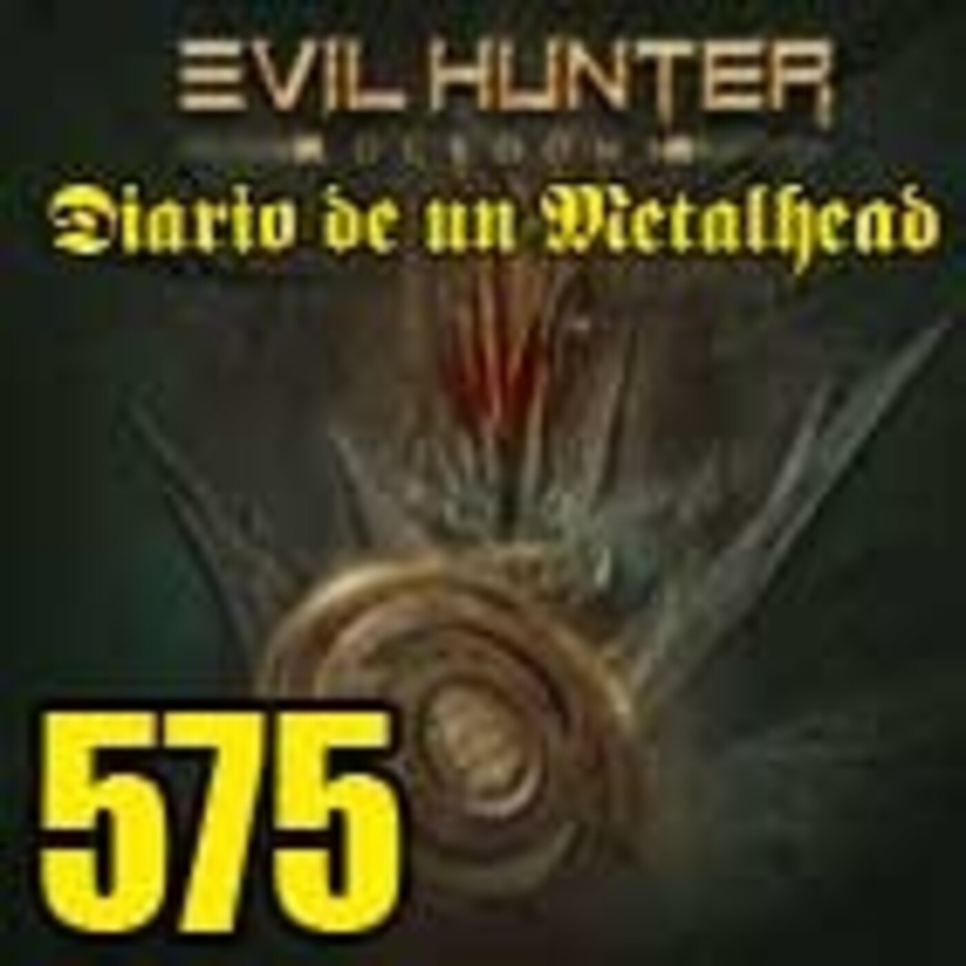 Diario de un Metalhead 575 EVIL HUNTER episode artwork