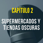 Capítulo 2: Supermercados y Cocinas "Oscuras"