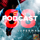 Programa 88 - El Sótano del Planet - Superman Returns - Análisis Definitivo