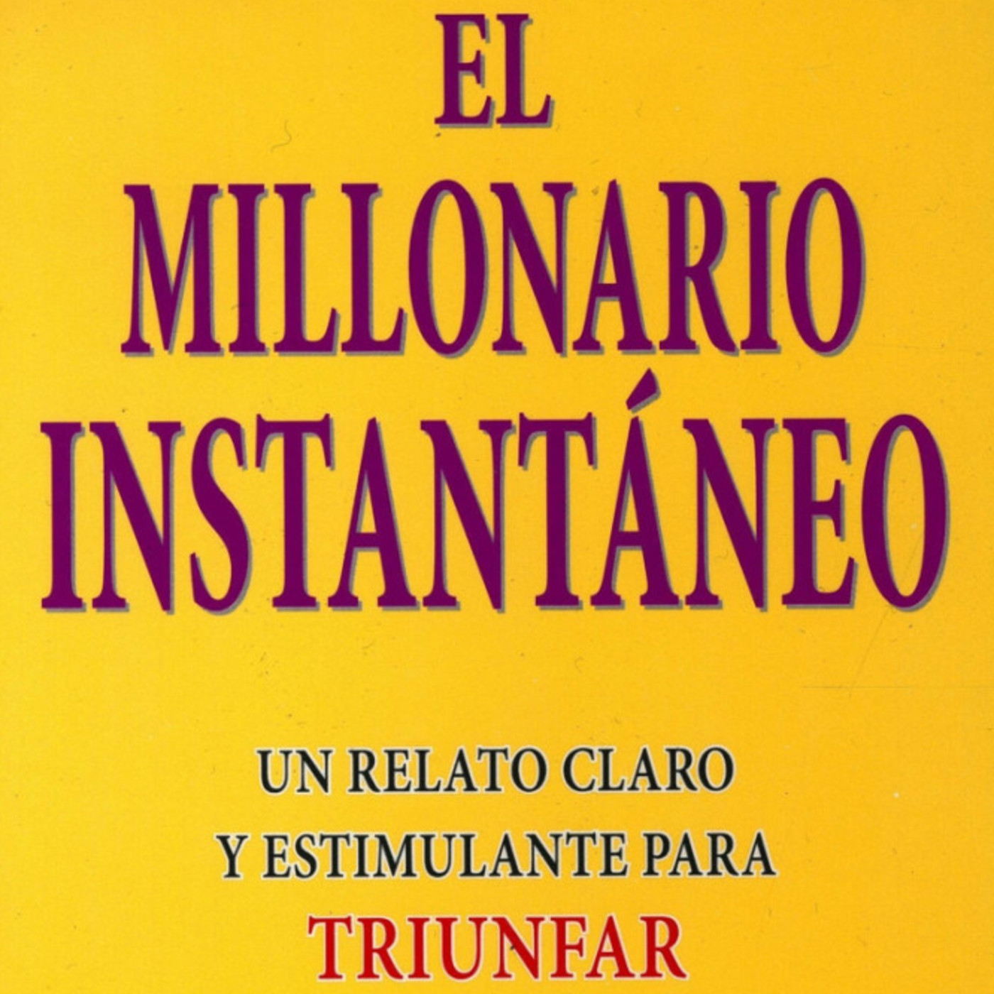 Millonario Al Instante * Mark V Hansen - Robert G
