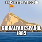 HF.15 - Gibraltar Español. 1985