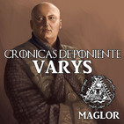 Crónicas de Poniente: Varys 'La Araña'