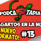¡PODCASTADIA! #13 ¡LAGARTOS en la NUBE! | PODCAST sobre STADIA en ESPAÑOL