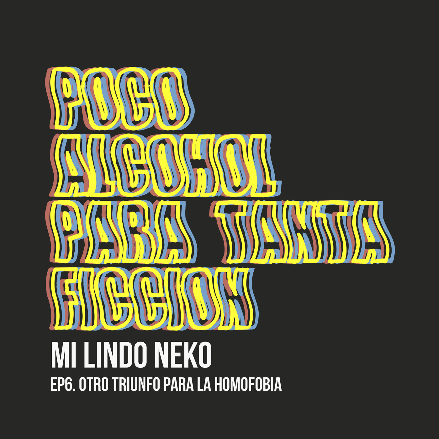 Poco Alcohol Para Tanta Ficción - Podcast