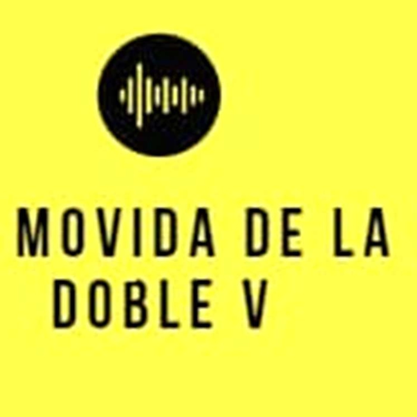 LA MOVIDA DE LA DOBLE V