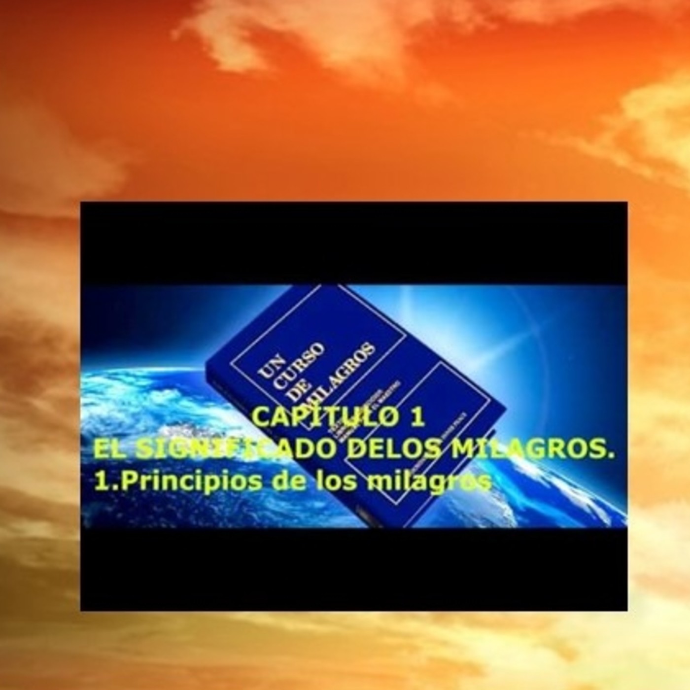 Capítulo 1. I. (6) Principios de los milagros (43-50) episode artwork