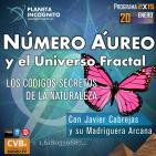 CVB Planeta Incognito - 2x15 NÚMERO ÁUREO y el Universo Fractal: Los Códigos Secretos de la Naturaleza