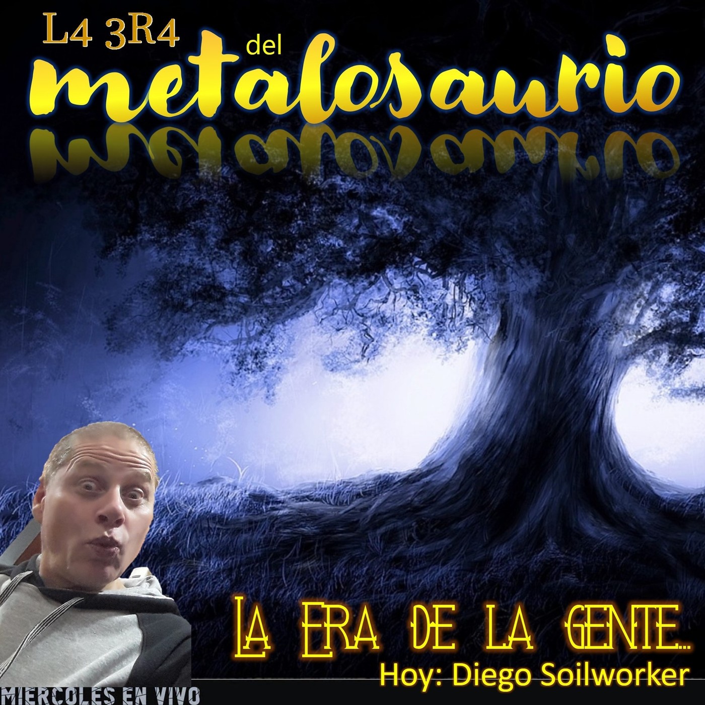 La Era de la Gente (Hoy Diego SoilWorker) - La Era del MetaloSaurio (Edicion 340) episode artwork
