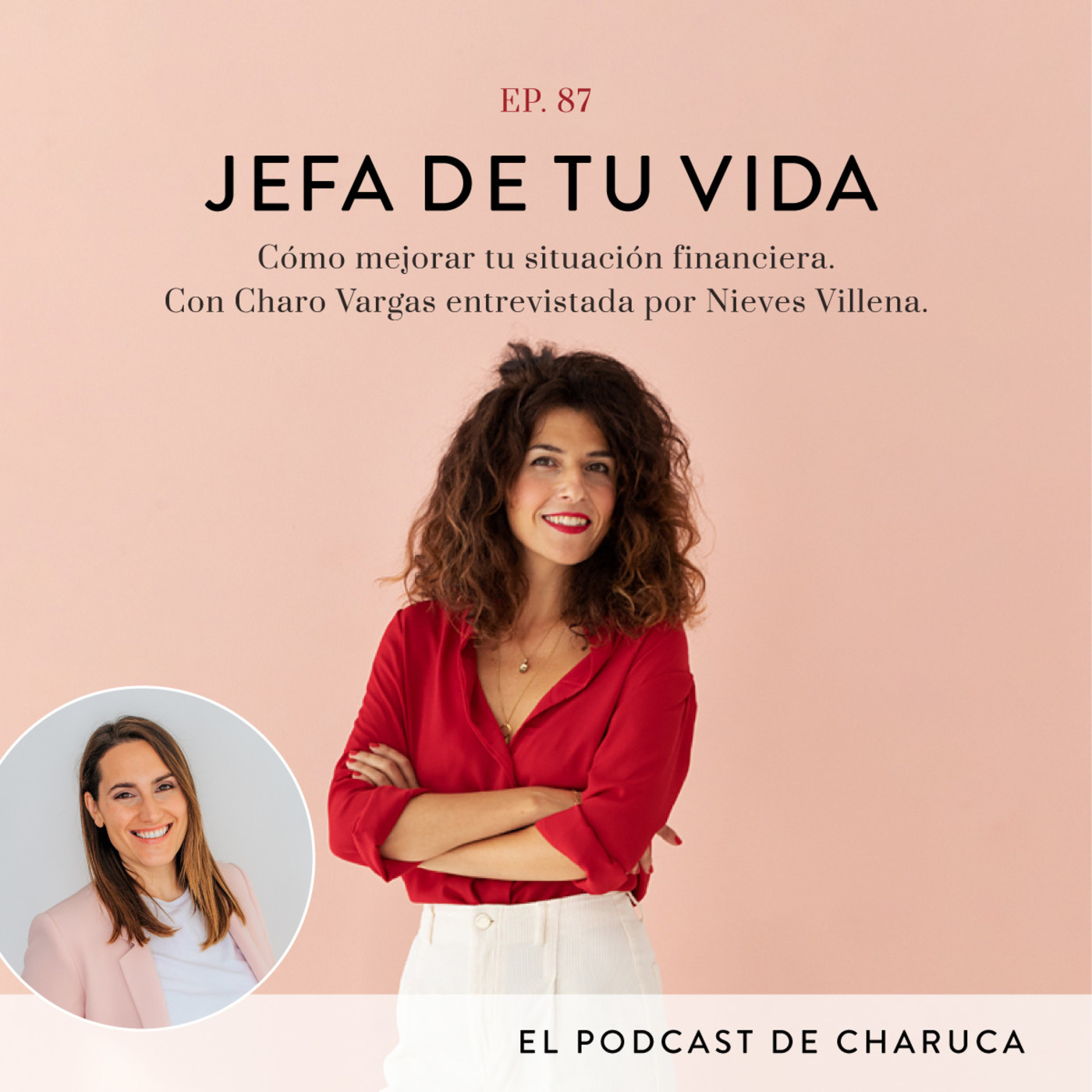Jefa de tu vida. El podcast de Charuca