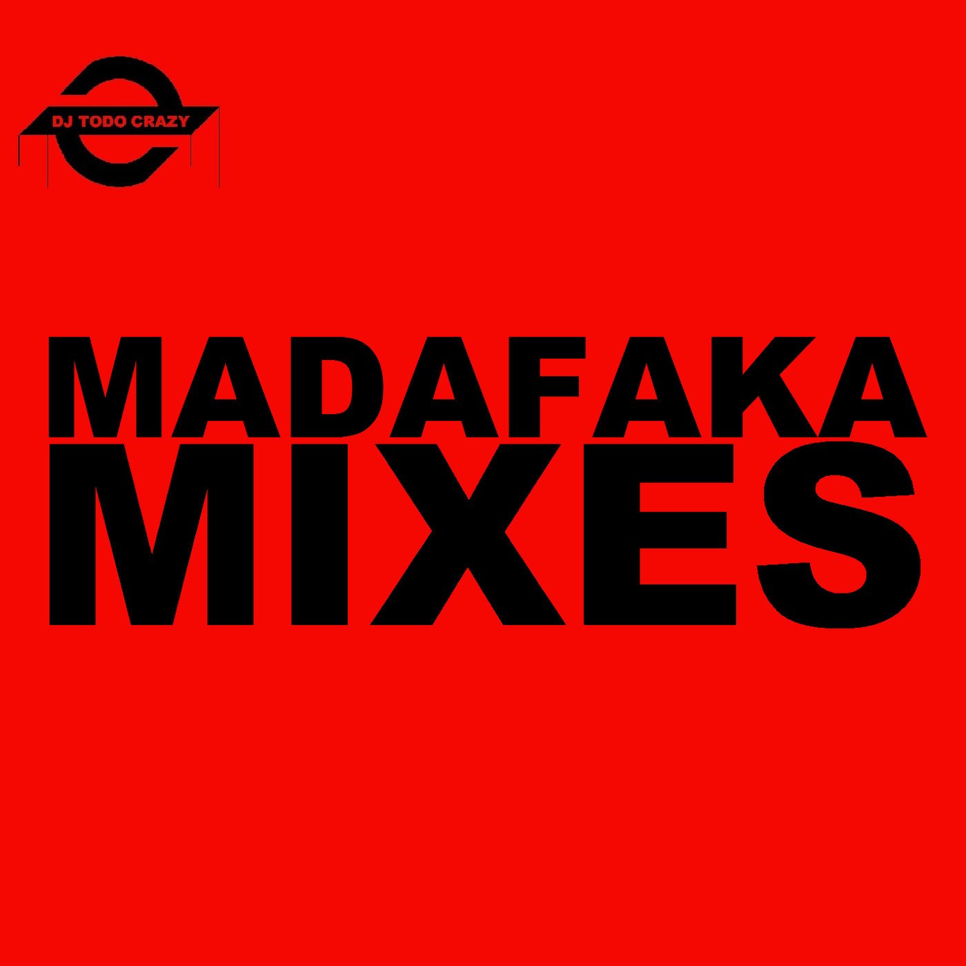 ''MADAFAKA VIP MIX'' by DJ ToDo Crazy